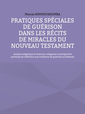 cover image of Pratiques spéciales de guérison dans les récits de miracles du Nouveau Testament